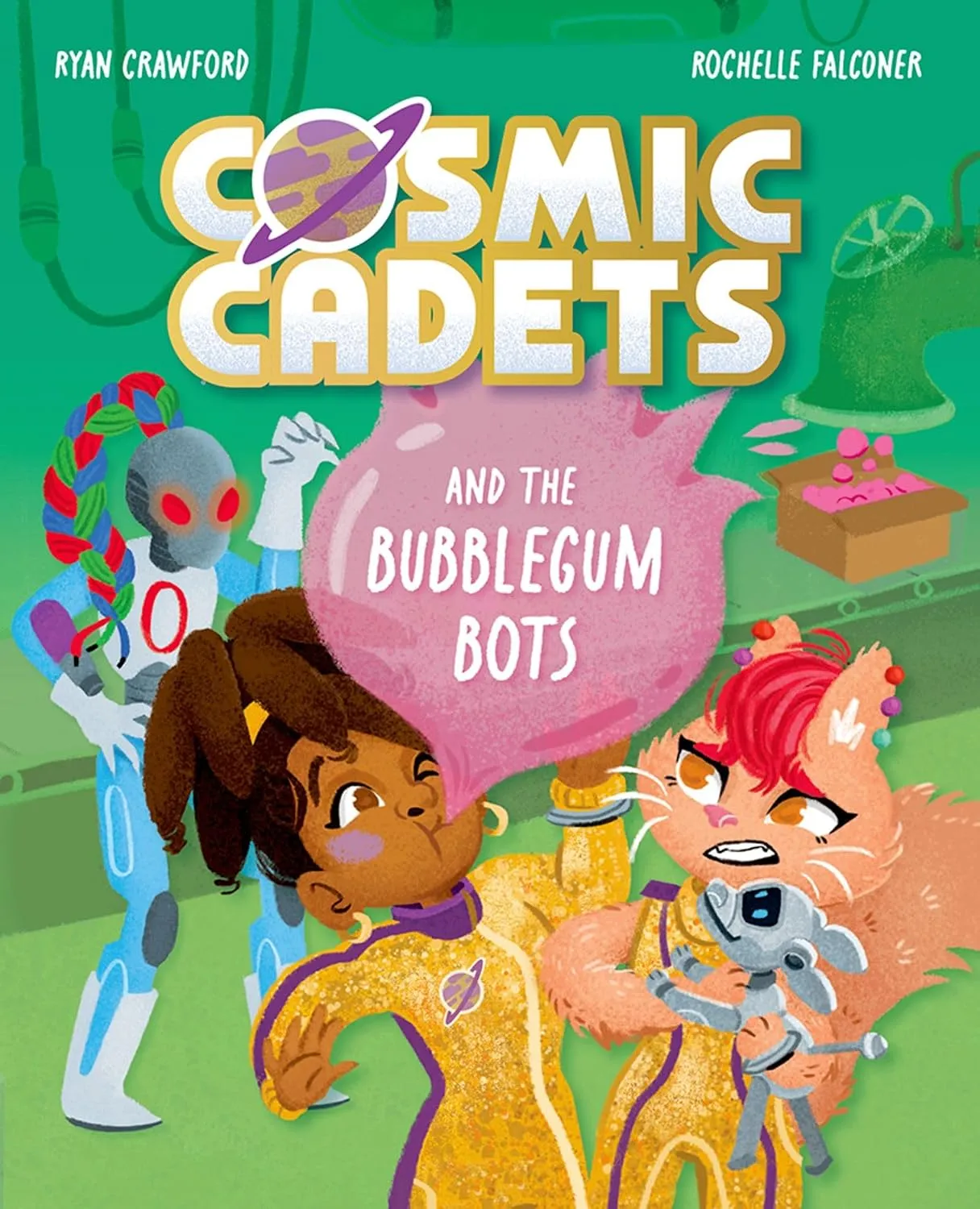 Cover of Cosmic Cadets and the Bubblegum Bots